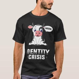 Identitätskrise Kuh sagt Miau Hilarisches Tier P T-Shirt
