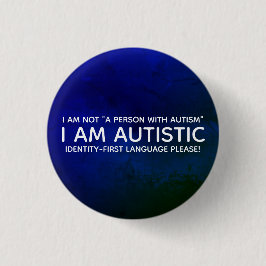 Identity-First-Autistic Button