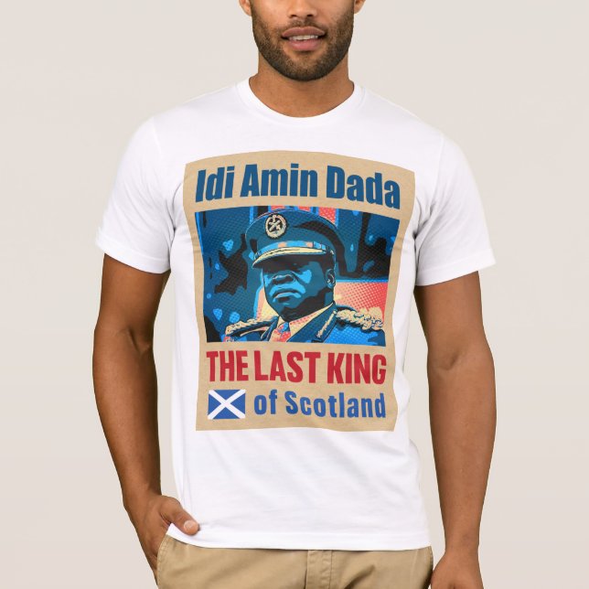 Idi Amin Dada, der letzte König von Schottland T-Shirt (Vorderseite)