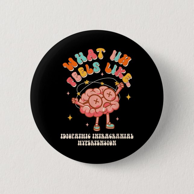 Idiopathische intrakranielle Hypertonie, was ich f Button (Vorderseite)