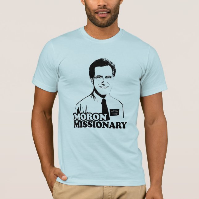 IDIOT-MISSIONAR ROMNEY T-Shirt (Vorderseite)
