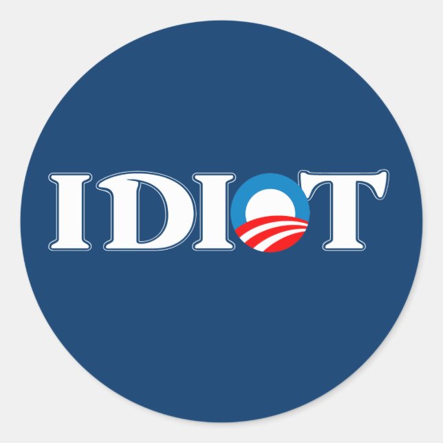 Idiot Obama Runder Aufkleber (Vorderseite)