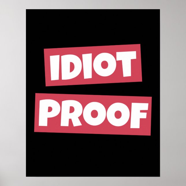 Idiot Proof Poster (Vorne)