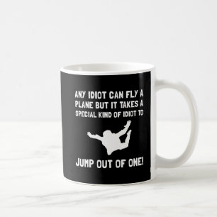 Idiot Skydiving Tasse