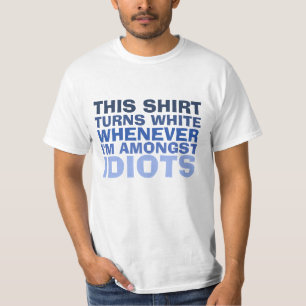 Idiot Spaß Shirts