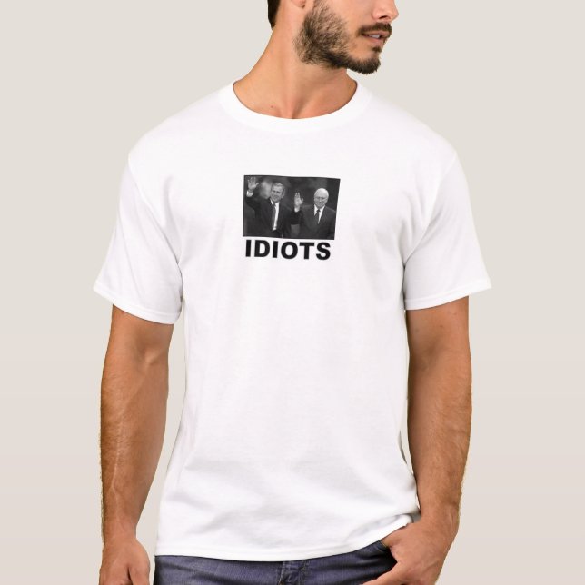 Idioten: Bush u. Cheney T-Shirt (Vorderseite)