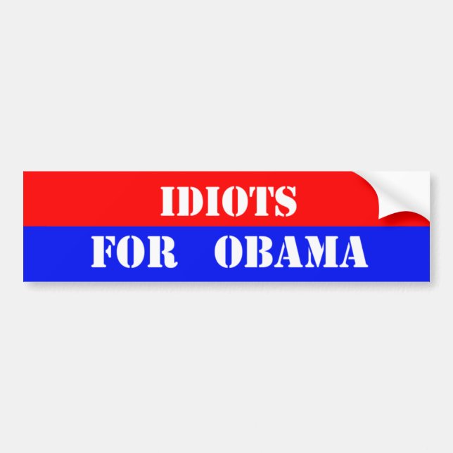 Idioten für Obama Autoaufkleber (Vorne)