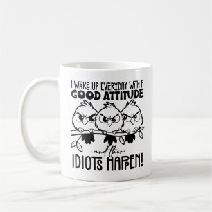 Idioten passieren Lustiger Vogel Zitat Geschenke Kaffeetasse
