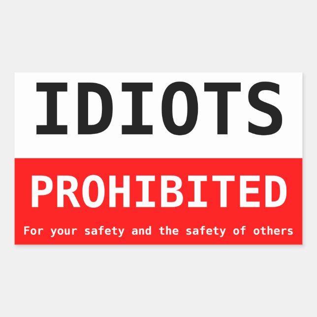 Idioten verboten rechteckiger aufkleber (Vorderseite)