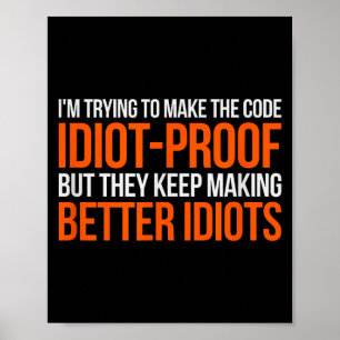 Idiotensicherer Code _ Lustige Codierung Programmi Poster
