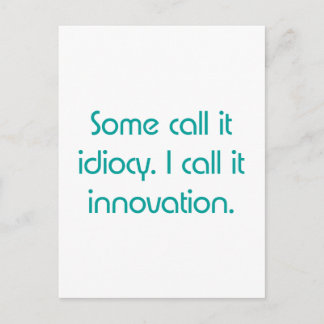 Idiotie oder Innovation Postkarte