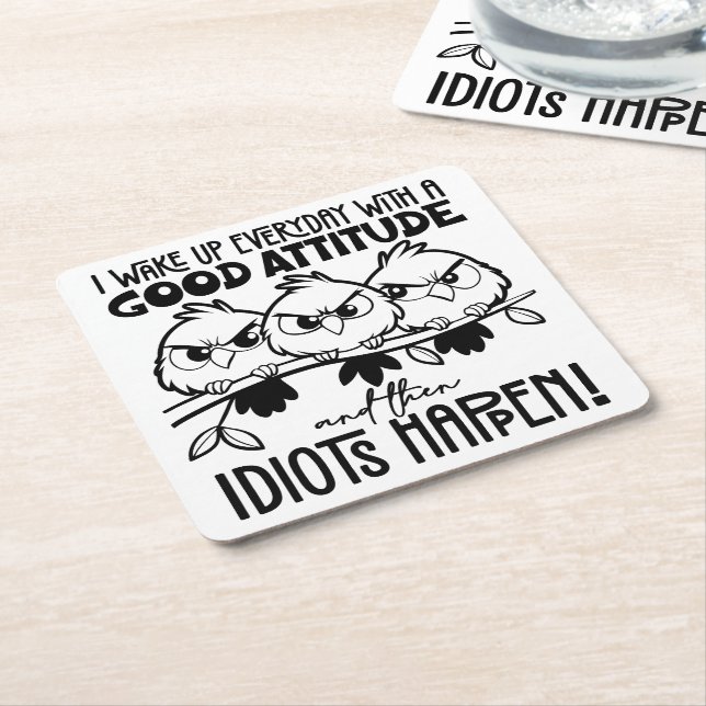 Idiots Happen Funny Bird Quote Gifts  Rechteckiger Pappuntersetzer (angewinkelt)