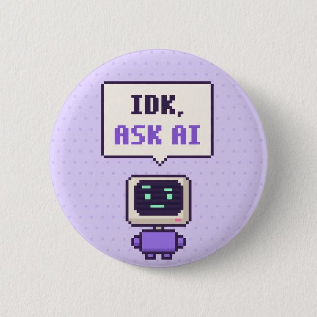 IDK, Frag AI Lustiger AI Pixel Button (Vorderseite)
