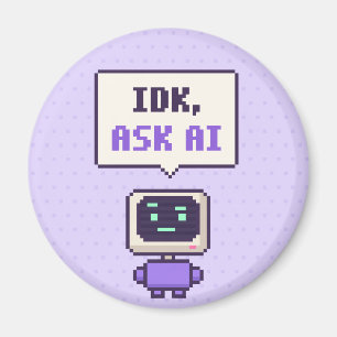 IDK, Frag AI Lustiger AI Pixel Magnet