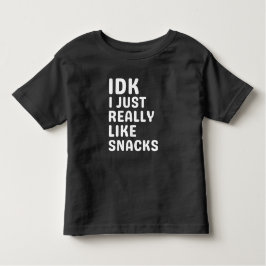 IDK I einfach nur wie Snacks - Funny Food Lover Kleinkind T-shirt