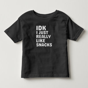 IDK I einfach nur wie Snacks - Funny Food Lover Kleinkind T-shirt