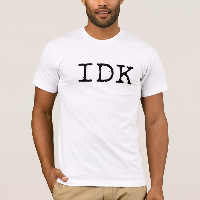 IDK - Ich kenne kein Shirt (Vorderseite)
