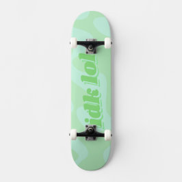 IDK LOL Pastel Green Groovy Moderne Typografie Skateboard