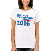 Idk nicht Trumpf Tho 2016