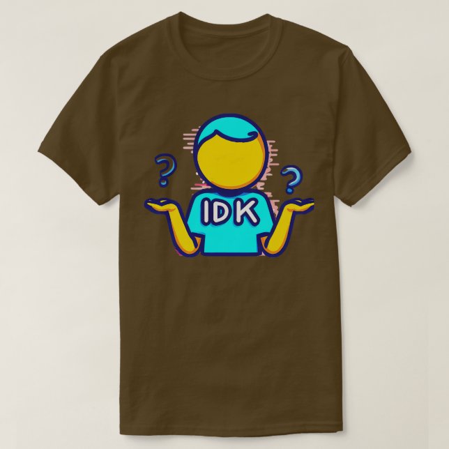 IDK T-Shirt (Design vorne)