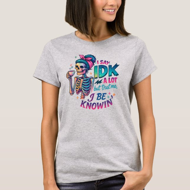 IDK T-Shirt (Vorderseite)