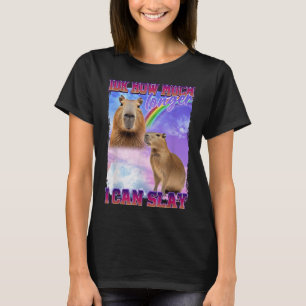 Idk, wie lange ich Capybara noch töten kann T-Shirt