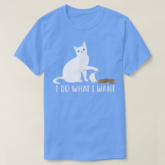 Ido, was ich will Funny Cat und Kaffee T-Shirt (Design vorne)