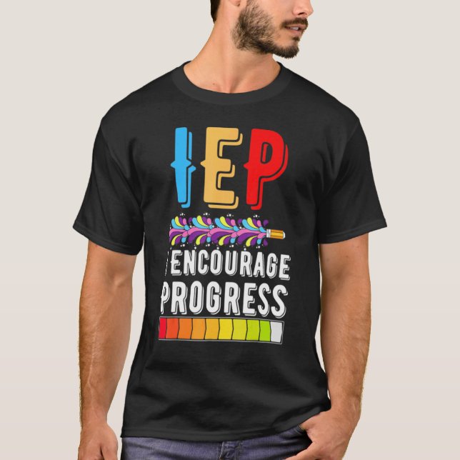 IEP Encourage Progress Special Education School Te T-Shirt (Vorderseite)