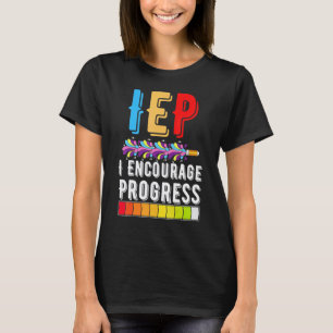 IEP Fördere Fortschritt Sonderschule Lehrer T-Shirt