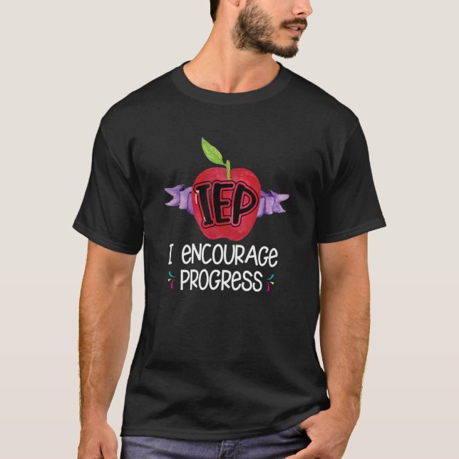 IEP I Encourage Progress Special Education School  T-Shirt (Vorderseite)