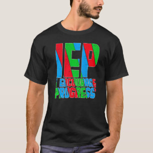 Iep I Fördere Fortschritt Autistische Kinder Autis T-Shirt