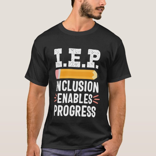 IEP Inklusion Progress Special Bildung School The T-Shirt (Vorderseite)