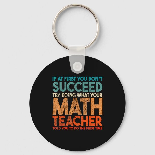 If At First You Don't Succeed Try Doing Funny Math Schlüsselanhänger (Vorderseite)