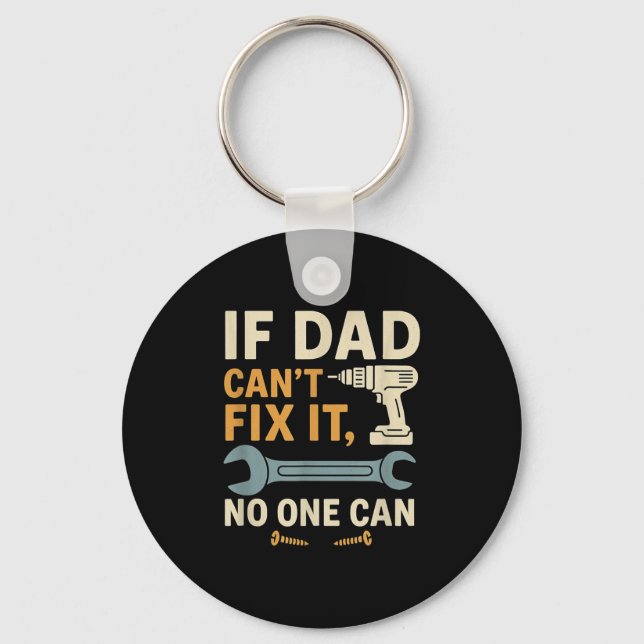 If Dad Can't Fix It Can – Dad Gift For Father’s Da Schlüsselanhänger (Vorderseite)