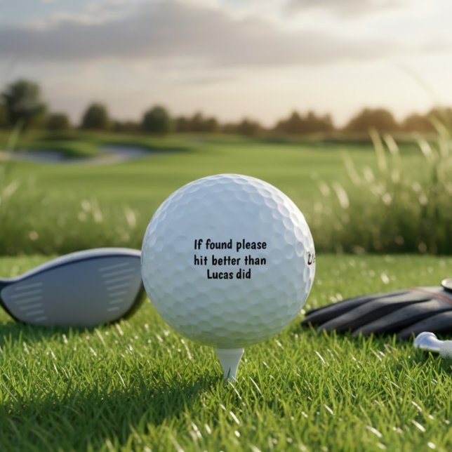 If Found Please Hit Better Than Name Did Customize Golfball (Von Creator hochgeladen)