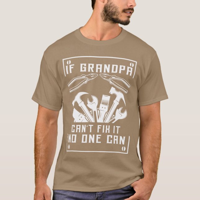 If Grandpa Cant Fi It No One Can Fathers Day Birth T-Shirt (Vorderseite)