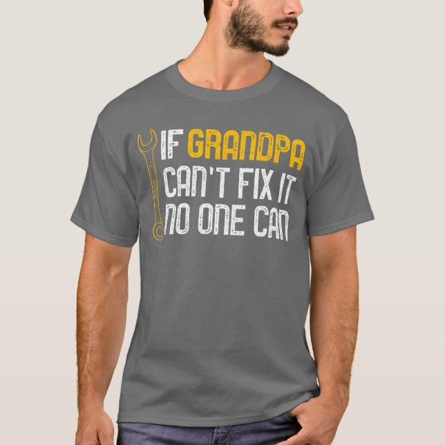 If Grandpa Cant Fi It No One Canee Christmas Fathe T-Shirt (Vorderseite)