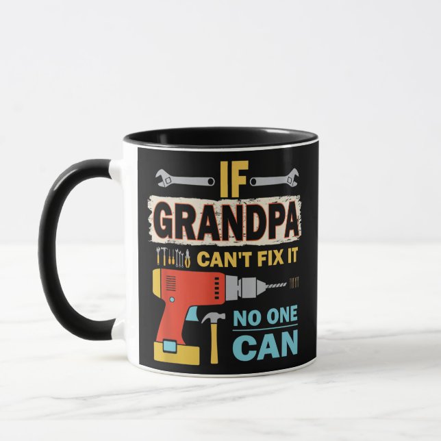 If Grandpa Can't Fix it No One Can Funny Fathers Tasse (Links)