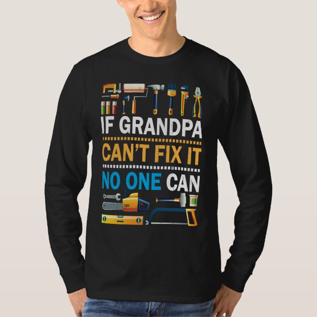 If Grandpa Can't Fix It No One Can Happy Papa Fath T-Shirt (Vorderseite)