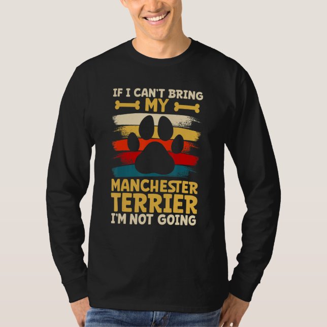 If i can't bring my dog i'm not going manchester t T-Shirt (Vorderseite)