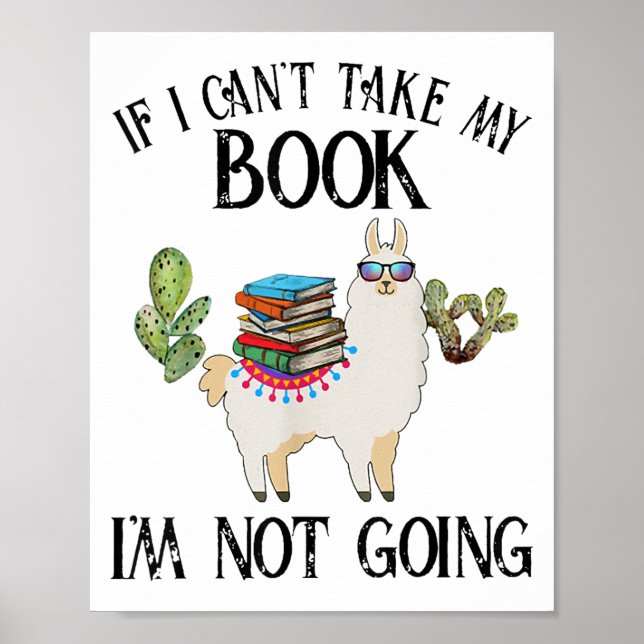 If I Can't Take My Book I'm Not Going Llama  Poster (Vorne)