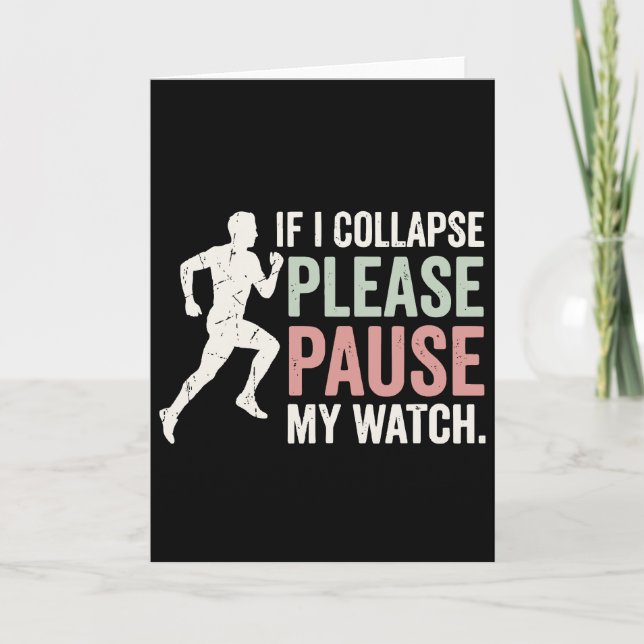 If I Collapse Please Pause My Watch Cool Runner Karte (Vorderseite)