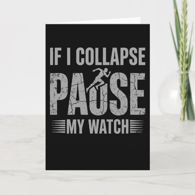 If I Collapse Please Pause My Watch Cool Runner Karte (Vorderseite)