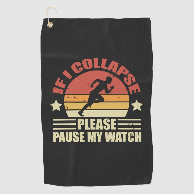 If I Collapse Please Pause My Watch running lover  Golfhandtuch (Vorderseite)