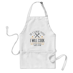 If I Like You I Will Cook For You Schürze
