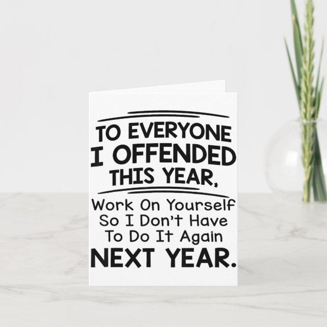 If I Offended You Work On Yourself Funny New Year  Karte (Vorderseite)