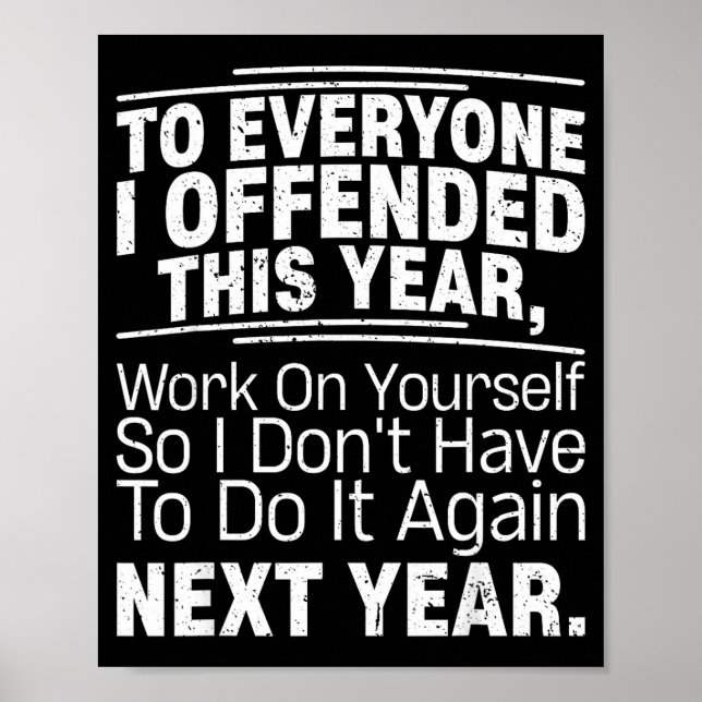If I Offended You Work On Yourself Funny New Year  Poster (Vorne)