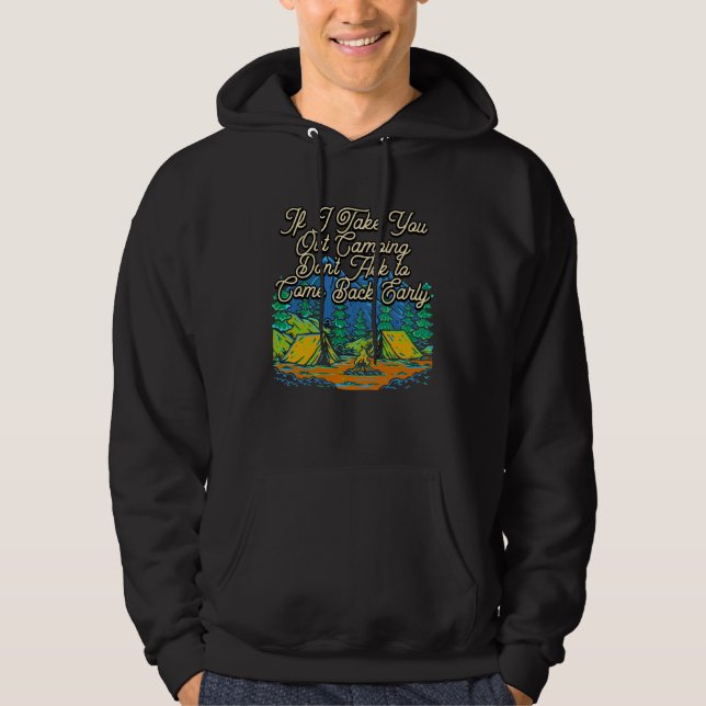 If I Take You Out Camping Couples Camper  Camp Hoodie (Vorderseite)
