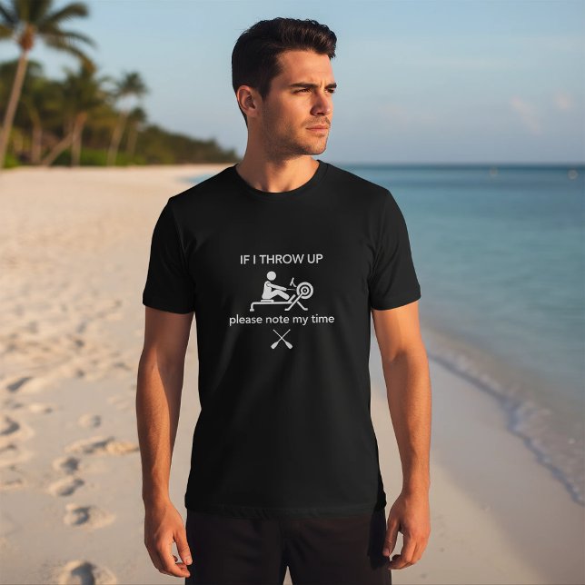 If I Throw Up Please Note My Time Rowing T-Shirt (Von Creator hochgeladen)