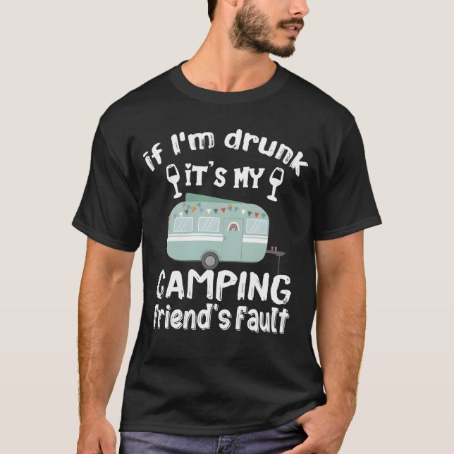 If Im drunk its my Camping Friends fault boy T-Shirt (Vorderseite)